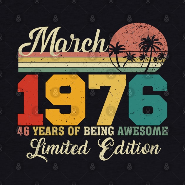 March 1976 46 Years Of Being Awesome Limited Edition Since Old Vintage Gifts by yalp.play